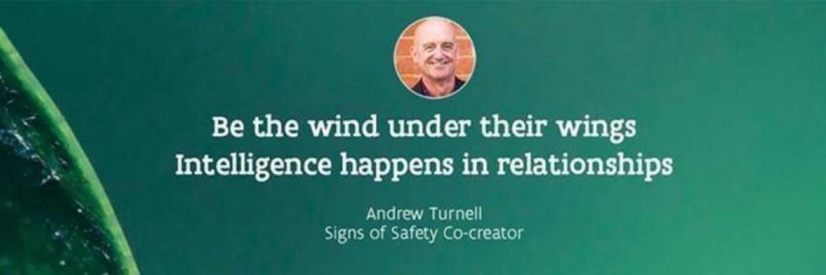 Signs of safety be the wind under their wings banner.