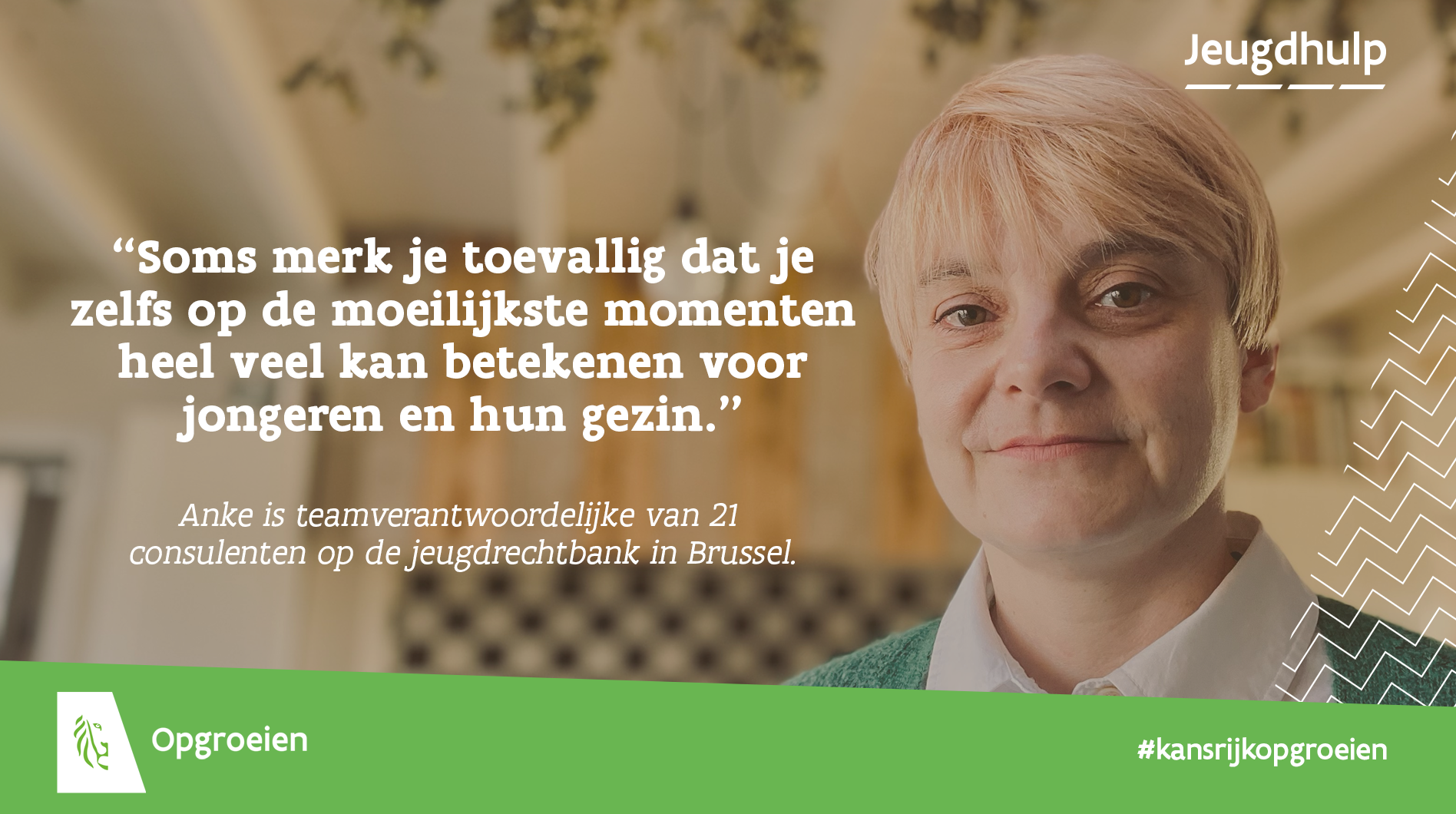 “Soms merk je toevallig dat je  zelfs op de moeilijkste momenten  heel veel kan betekenen voor  jongeren en hun gezin.”